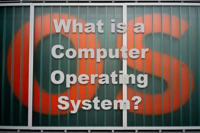 What is a Computer Operating System?