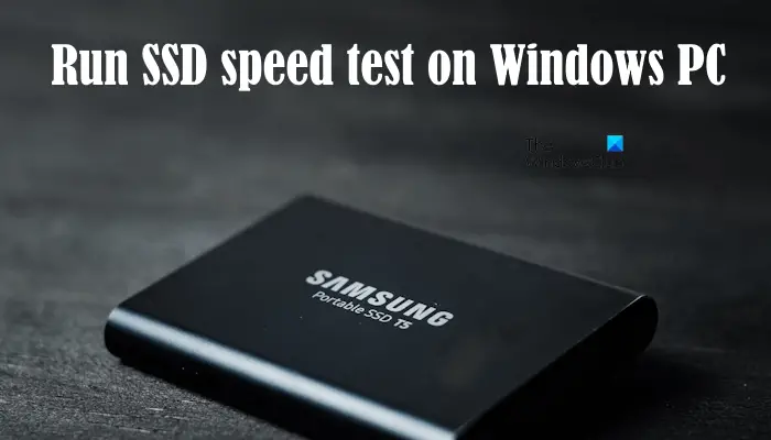 Run SSD speed test on Windows