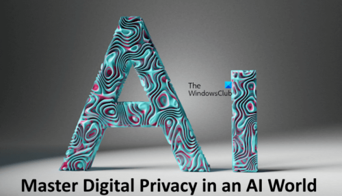 Master Digital Privacy in an AI World: Tips & Tools