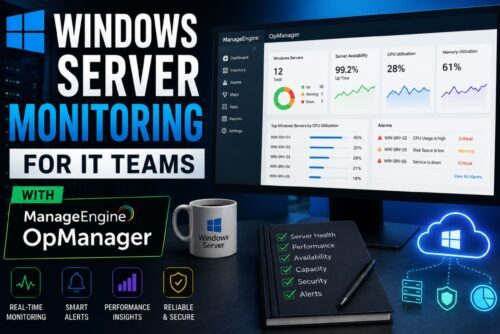 Windows Server Monitoring for IT Teams with ManageEngine OpManager